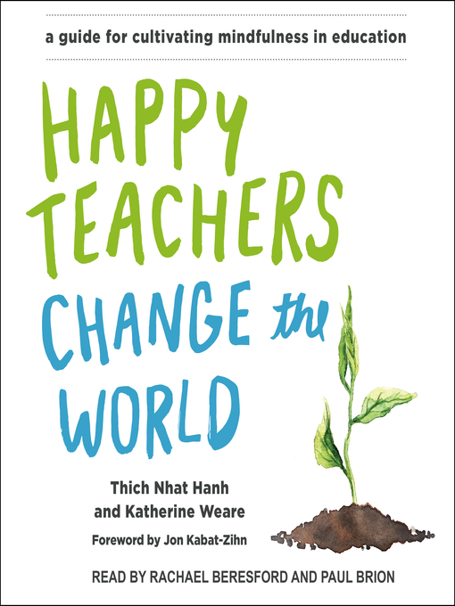 Title details for Happy Teachers Change the World by Thich Nhat Hanh - Available